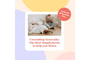 Unwind Naturally – Supplements to help you destress and relax