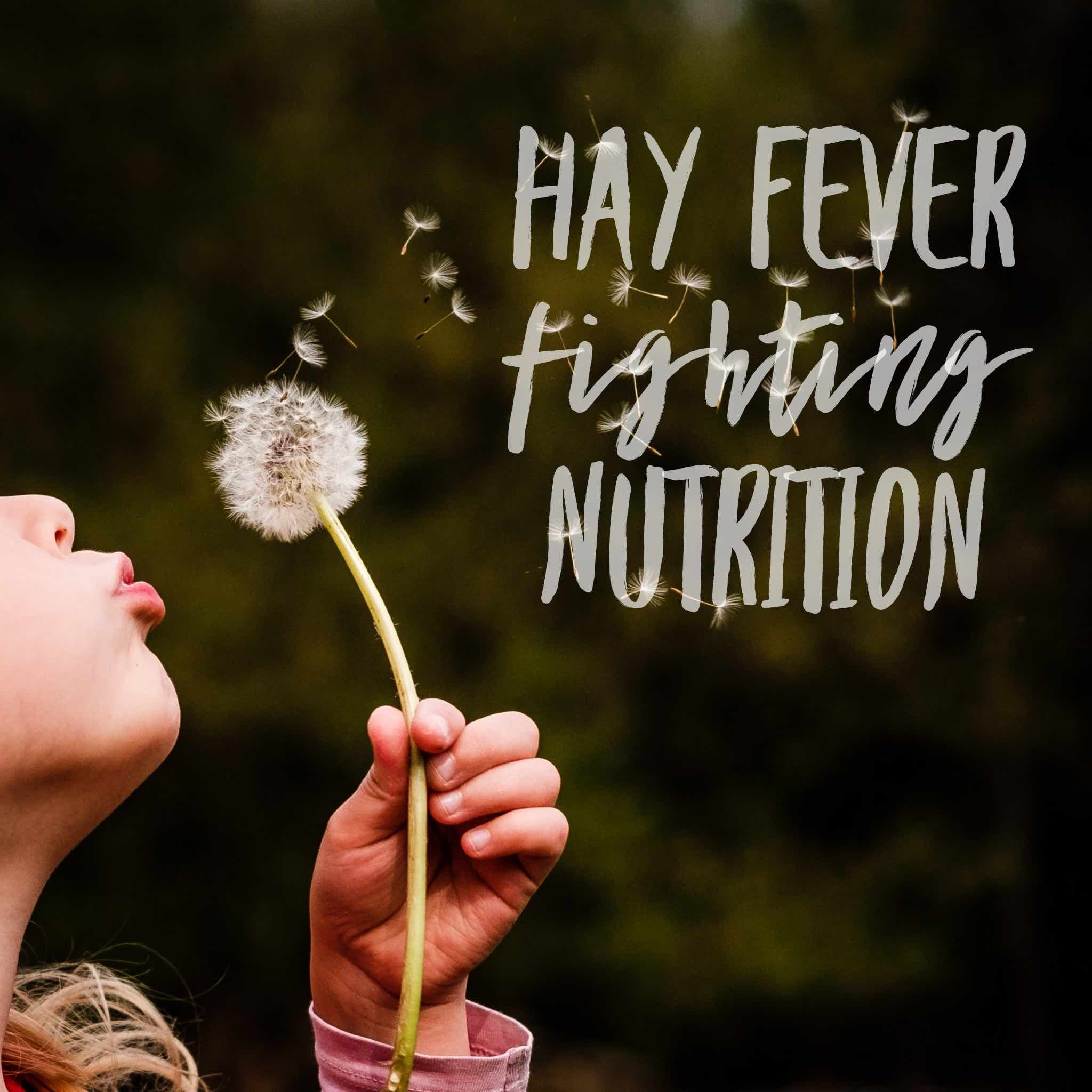 Hay fever fighting nutrition