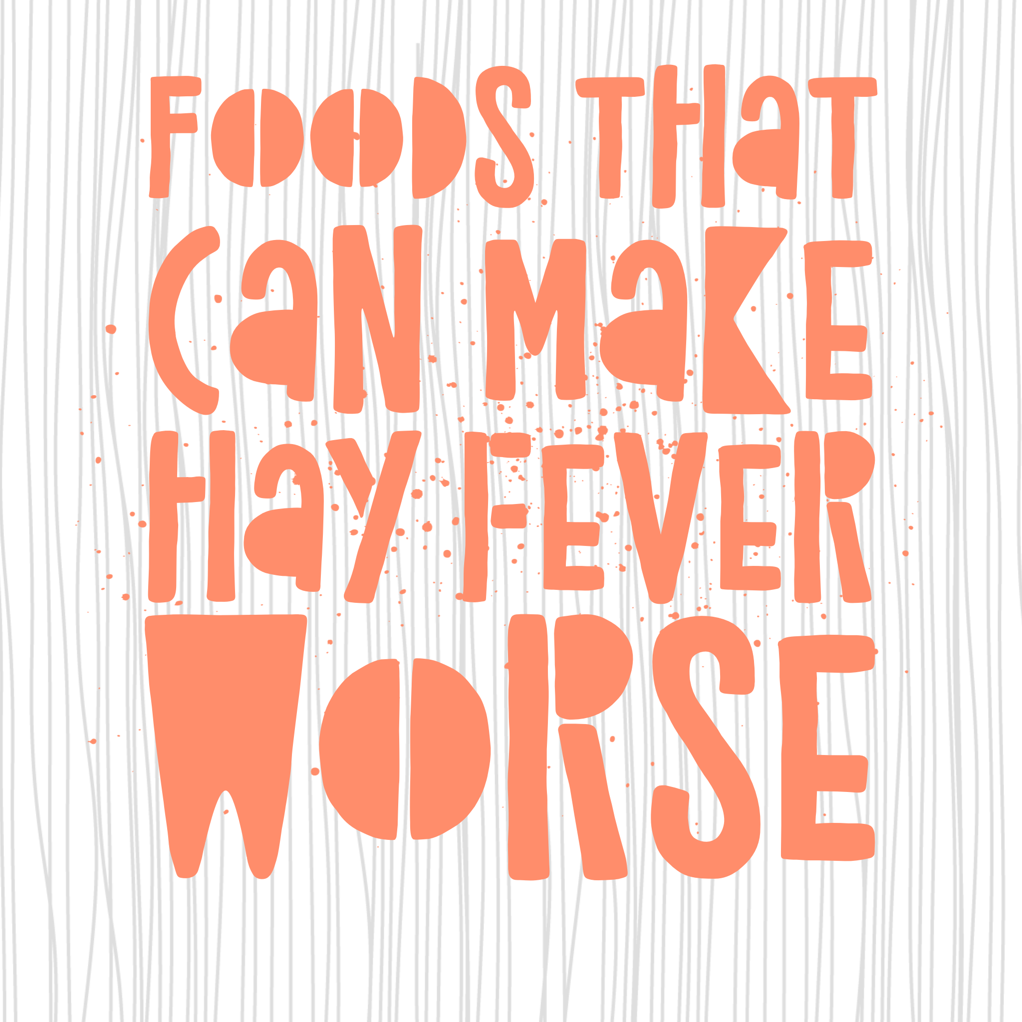 Weekly Tip - Foods that can make hay fever symptoms worse.