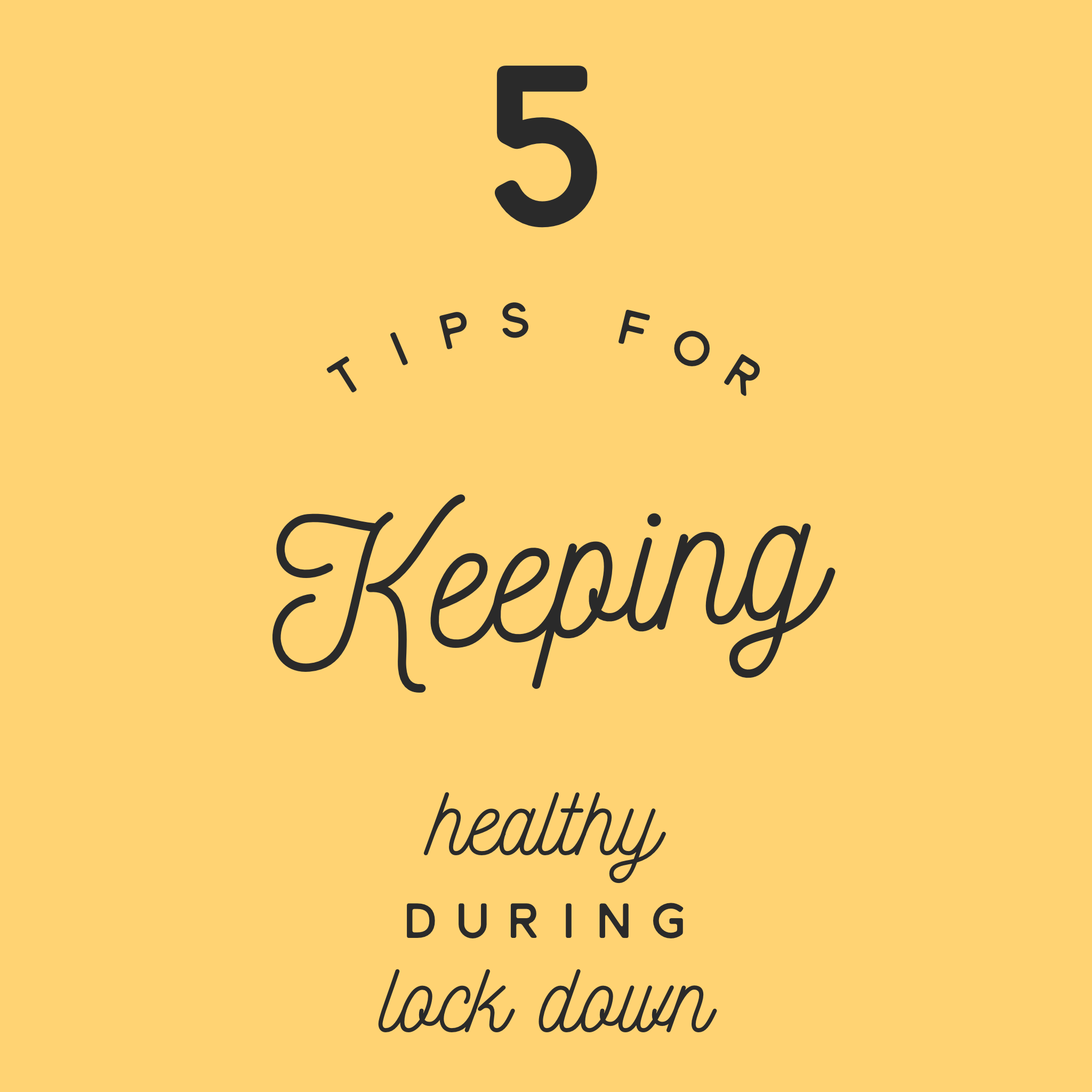 Weekly Tip - 5 Tips for keeping healthy during lockdown